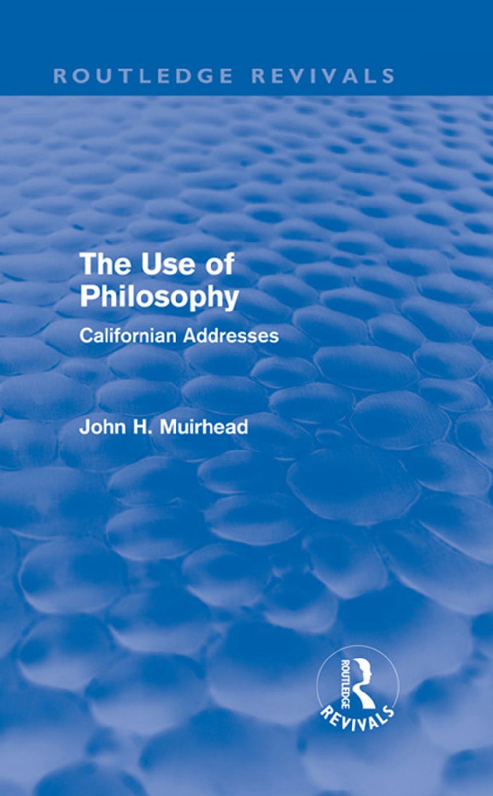 Big bigCover of The Use of Philosophy (Routledge Revivals)