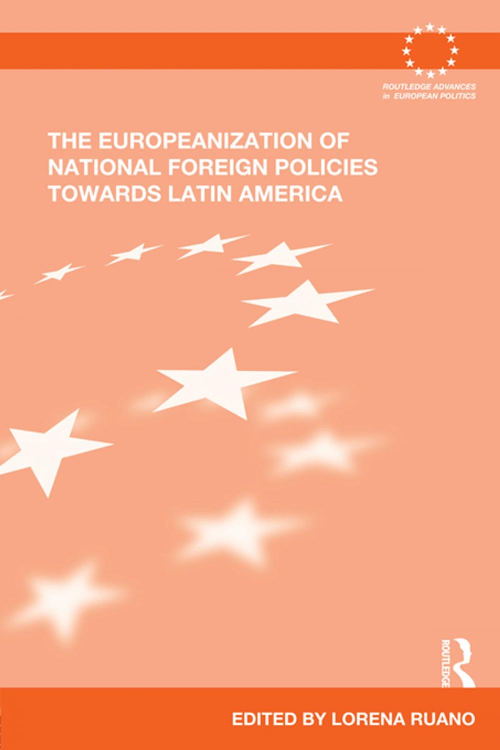 Big bigCover of The Europeanization of National Foreign Policies towards Latin America