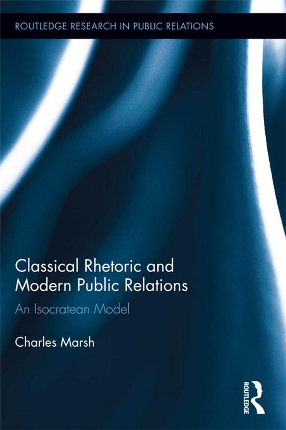 Big bigCover of Classical Rhetoric and Modern Public Relations