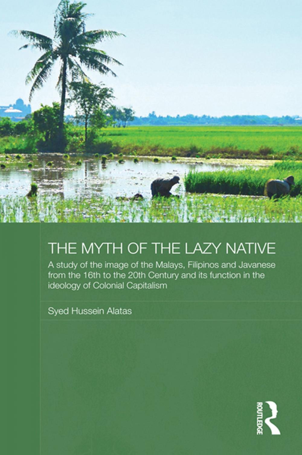 Big bigCover of The Myth of the Lazy Native