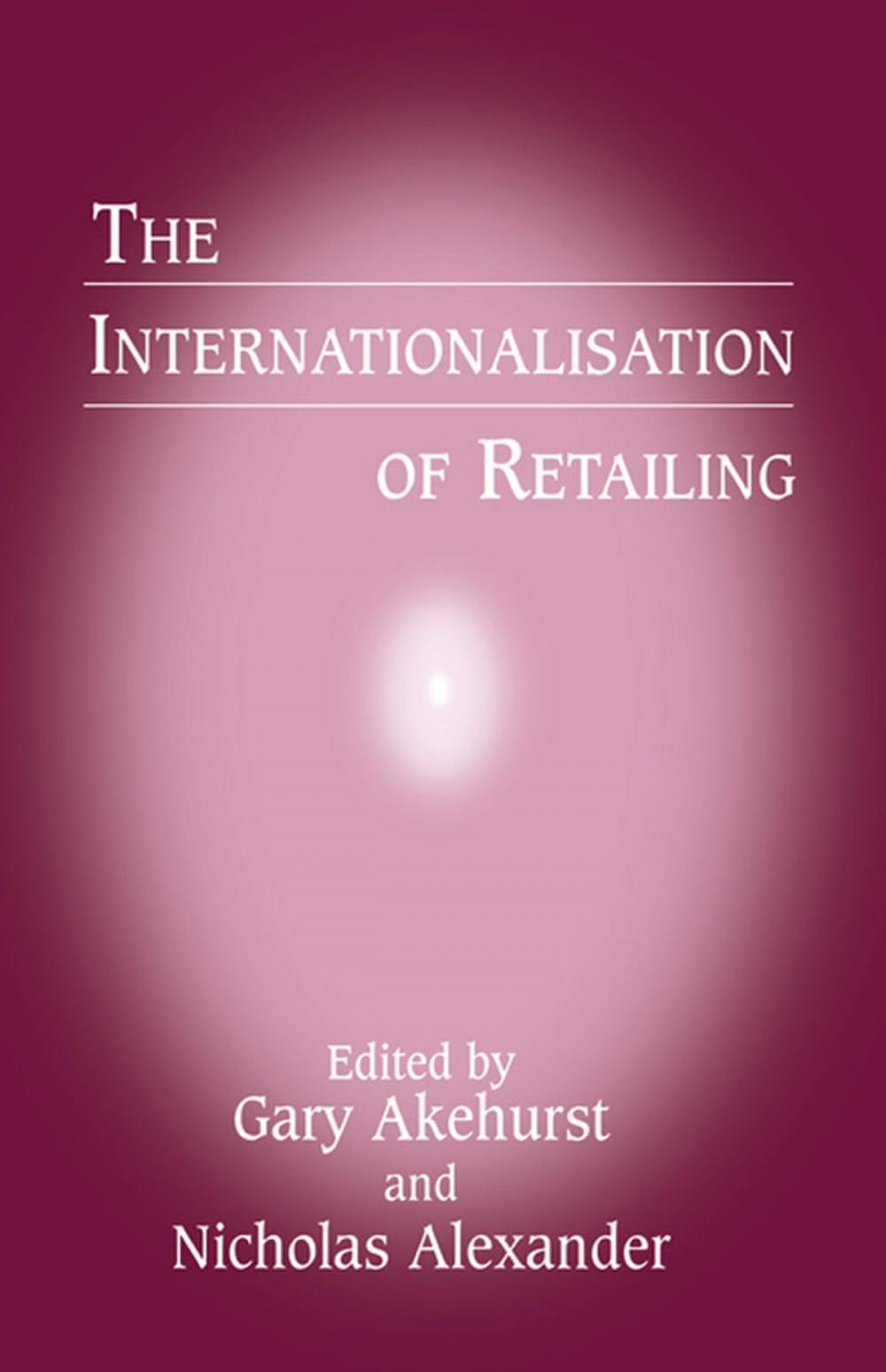 Big bigCover of The Internationalisation of Retailing