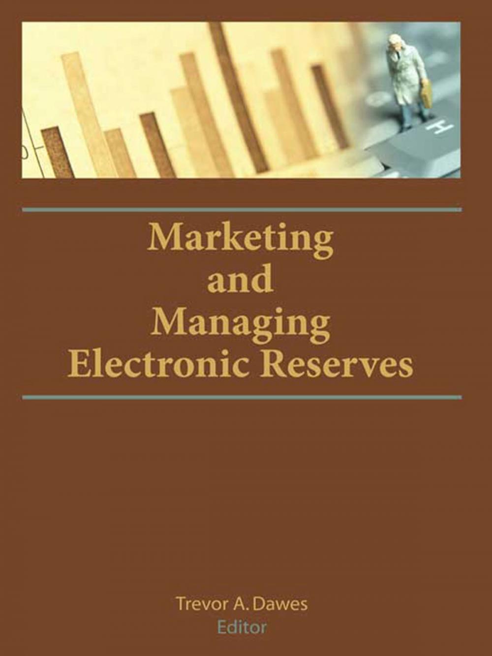 Big bigCover of Marketing and Managing Electronic Reserves