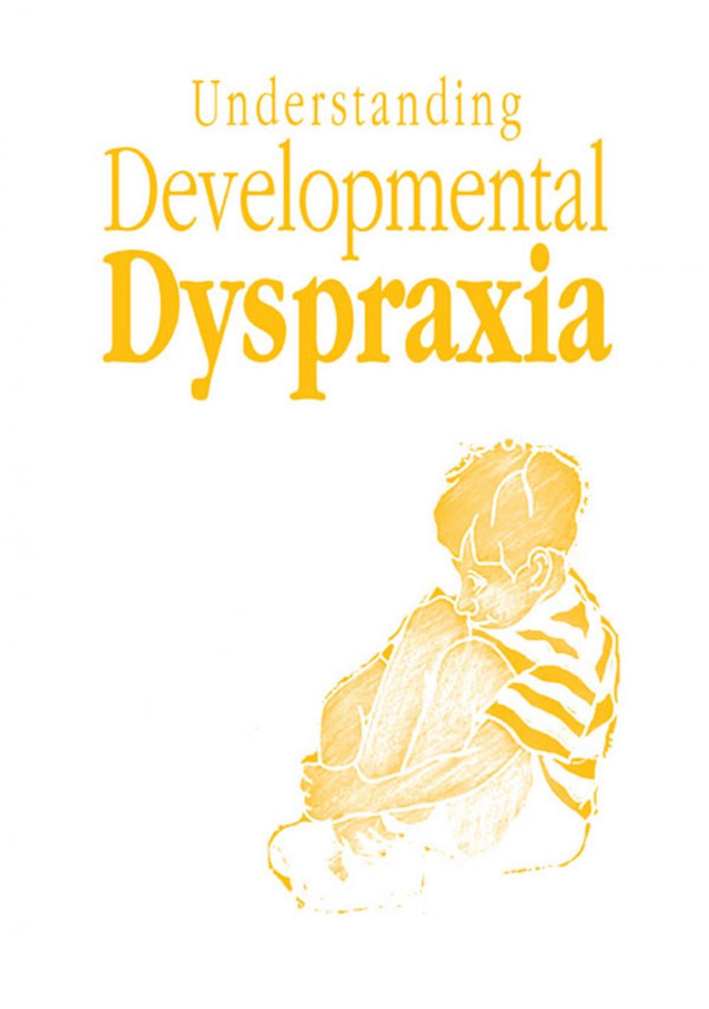 Big bigCover of Understanding Developmental Dyspraxia