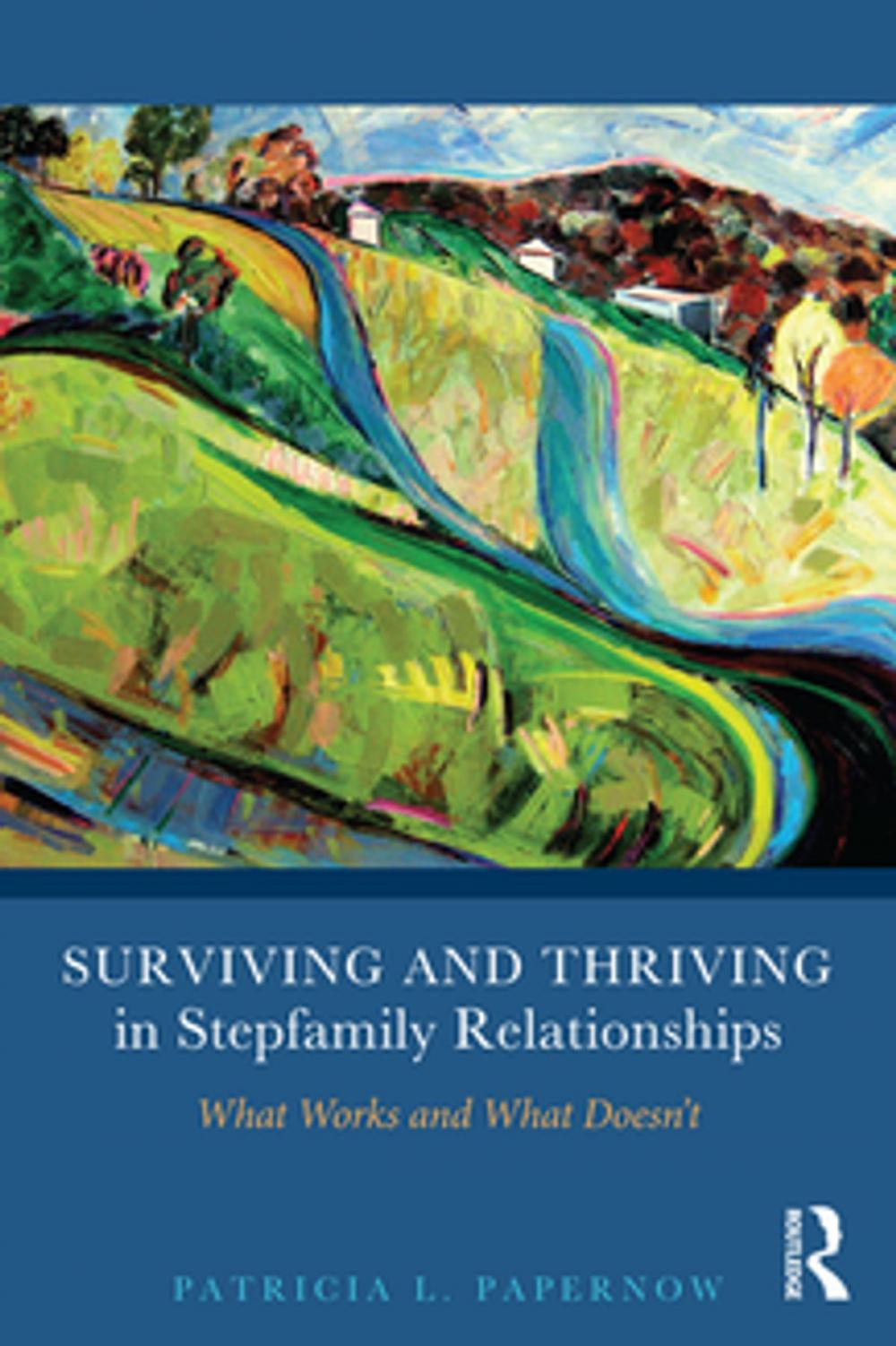 Big bigCover of Surviving and Thriving in Stepfamily Relationships