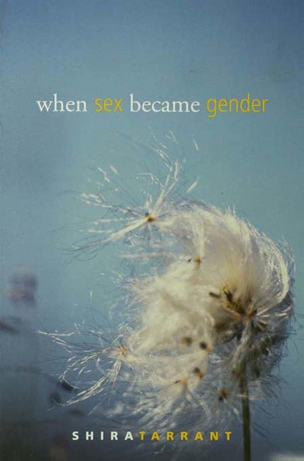 Big bigCover of When Sex Became Gender