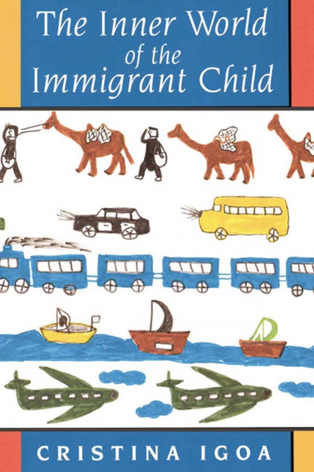 Big bigCover of The Inner World of the Immigrant Child