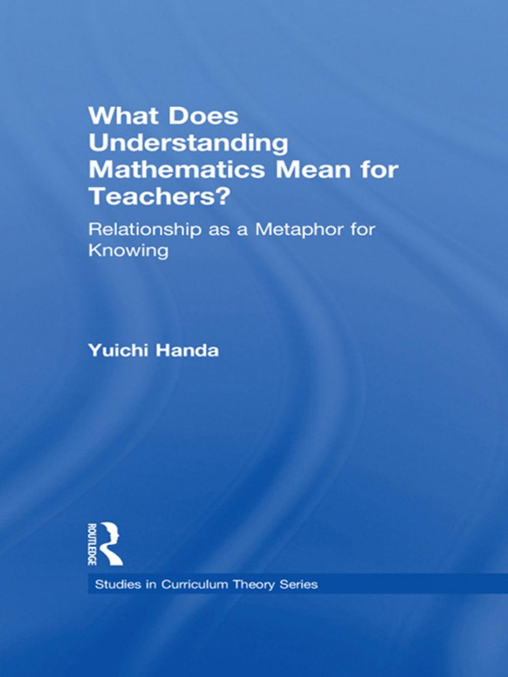 Big bigCover of What Does Understanding Mathematics Mean for Teachers?