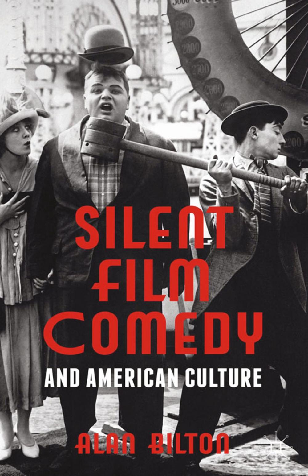 Big bigCover of Silent Film Comedy and American Culture