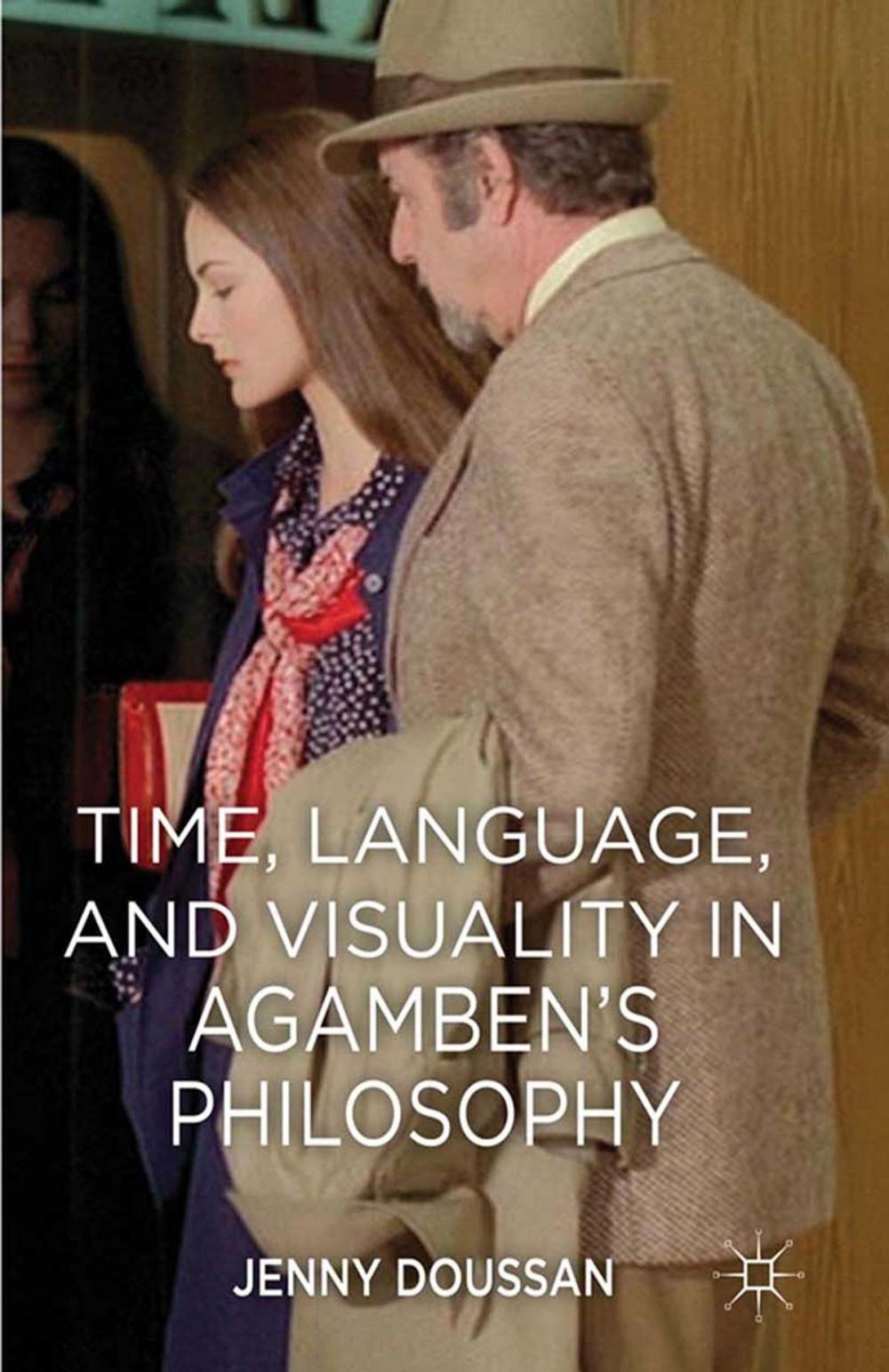 Big bigCover of Time, Language, and Visuality in Agamben's Philosophy