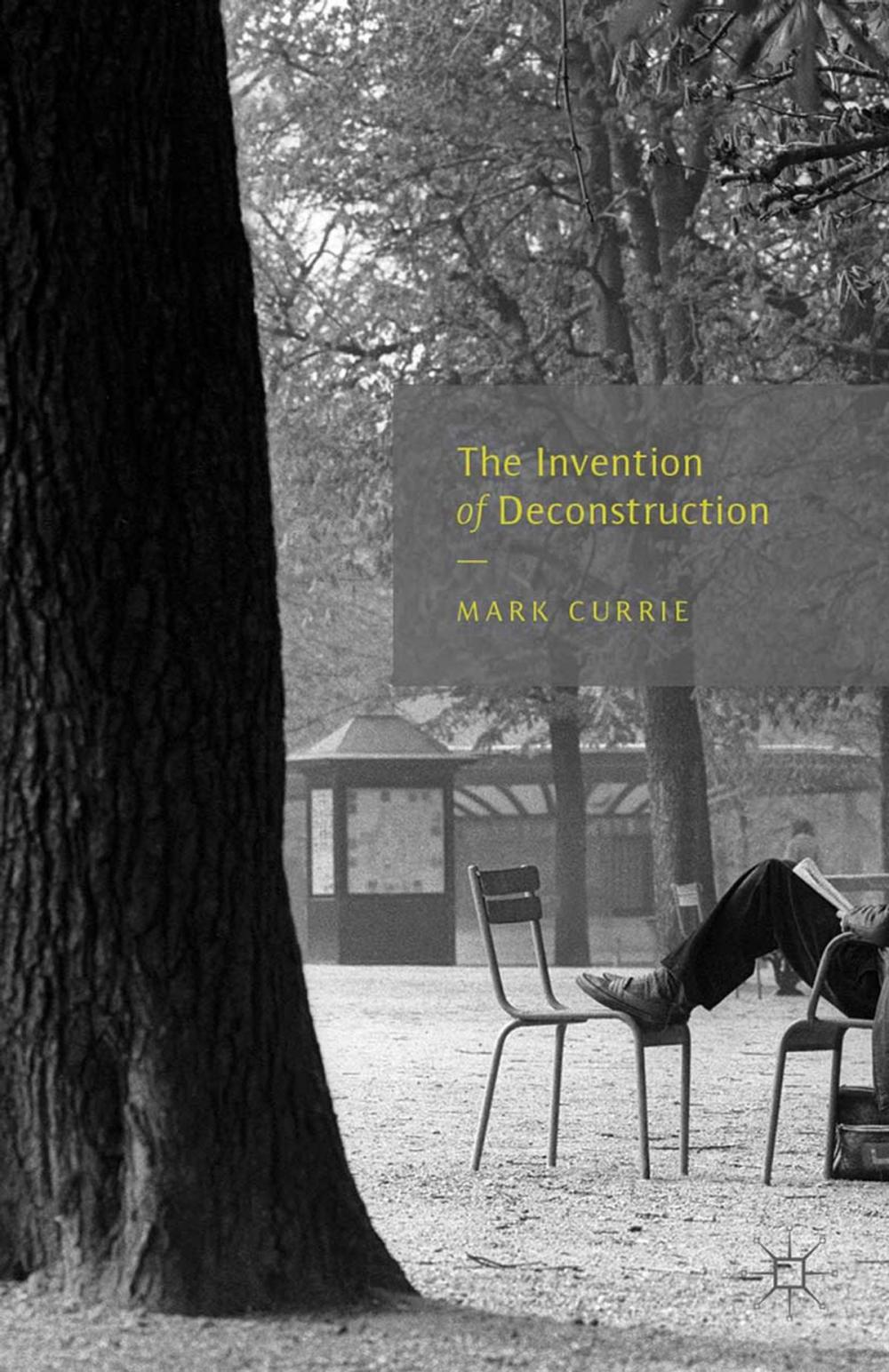 Big bigCover of The Invention of Deconstruction