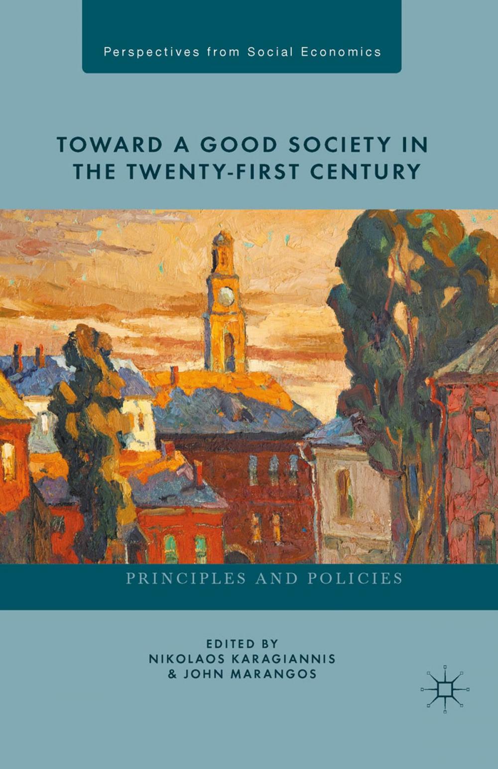 Big bigCover of Toward a Good Society in the Twenty-First Century