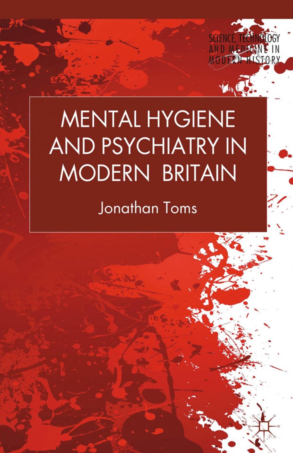 Big bigCover of Mental Hygiene and Psychiatry in Modern Britain