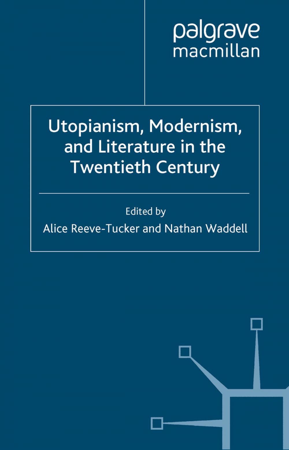 Big bigCover of Utopianism, Modernism, and Literature in the Twentieth Century