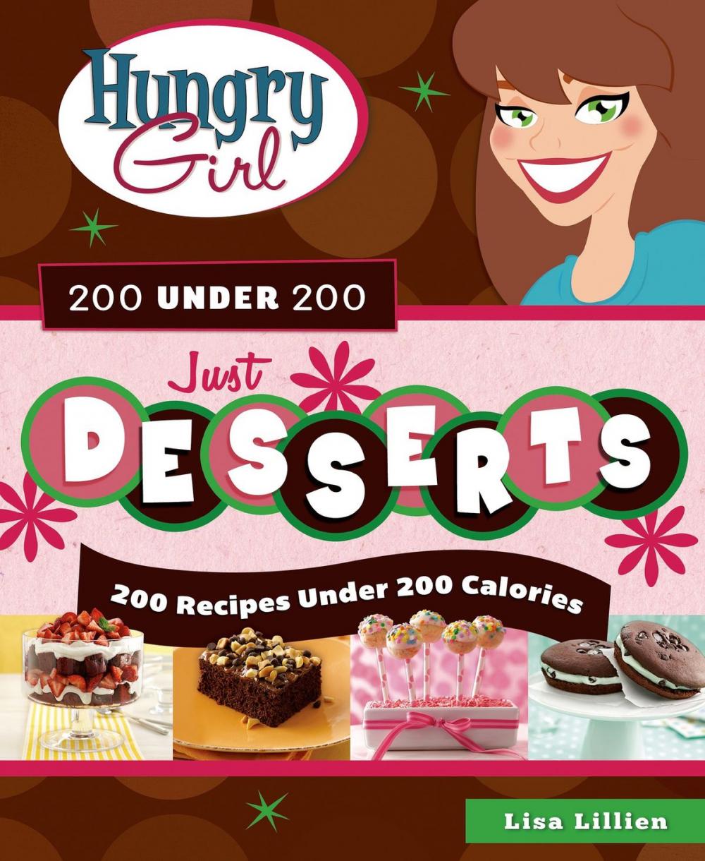 Big bigCover of Hungry Girl 200 Under 200 Just Desserts