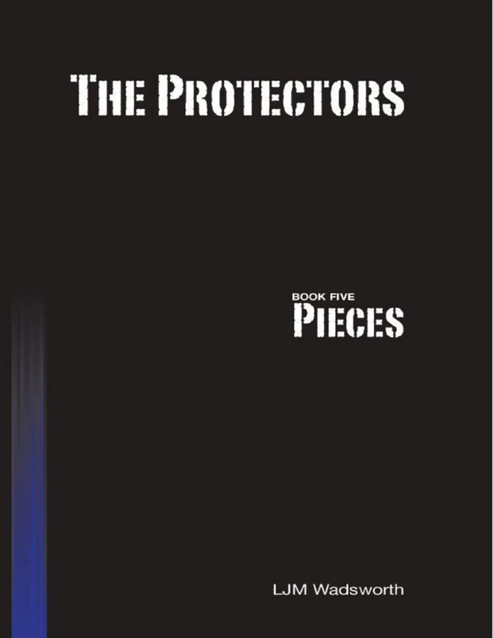 Big bigCover of The Protectors - Book Five: Pieces