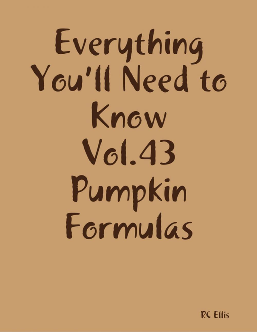 Big bigCover of Everything You’ll Need to Know Vol.43 Pumpkin Formulas