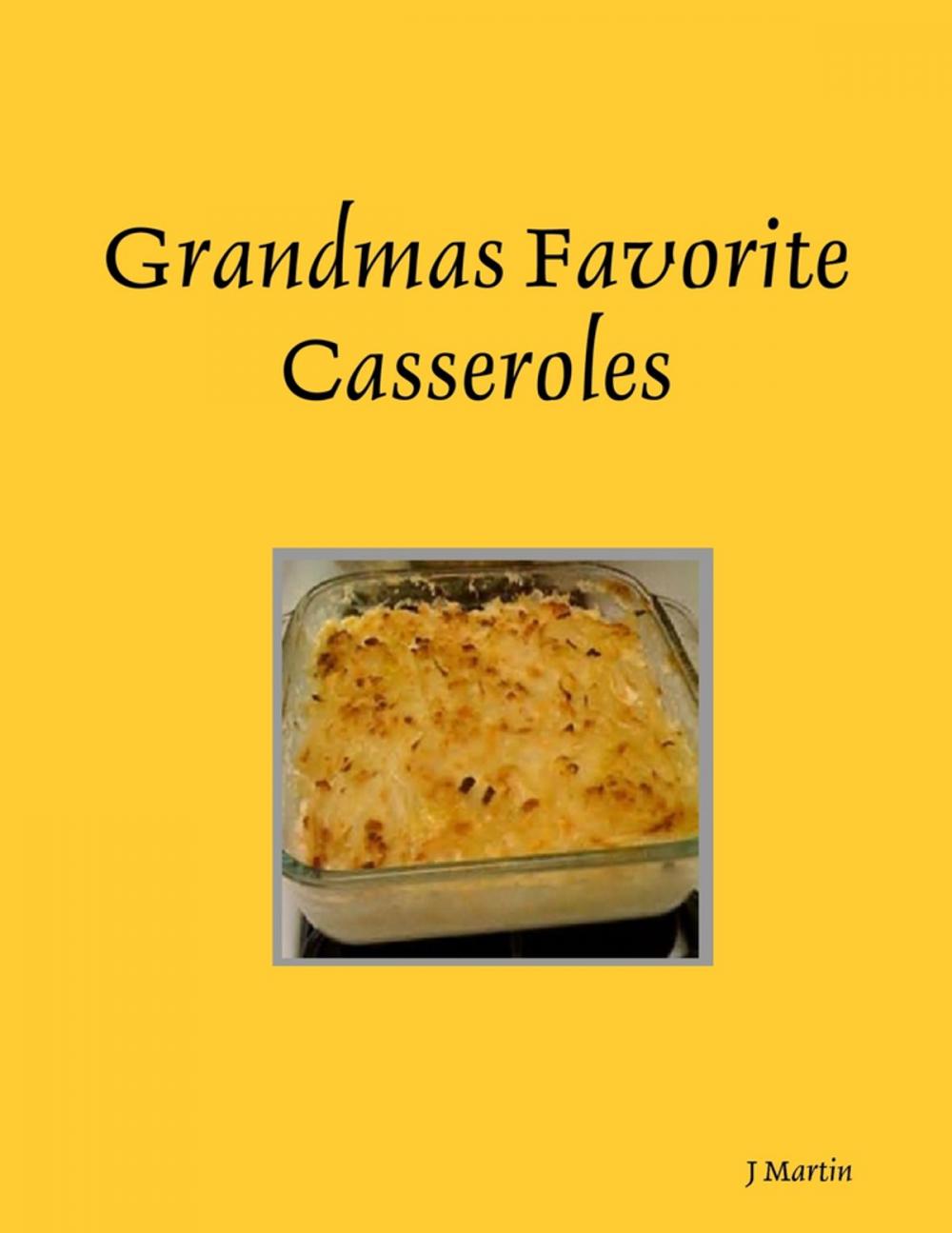 Big bigCover of Grandmas Favorite Casseroles