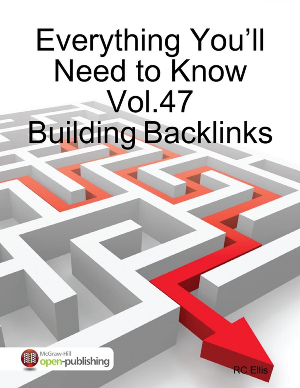 Big bigCover of Everything You’ll Need to Know Vol.47 Building Backlinks