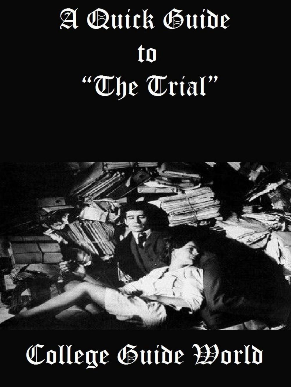 Big bigCover of A Quick Guide to “The Trial”