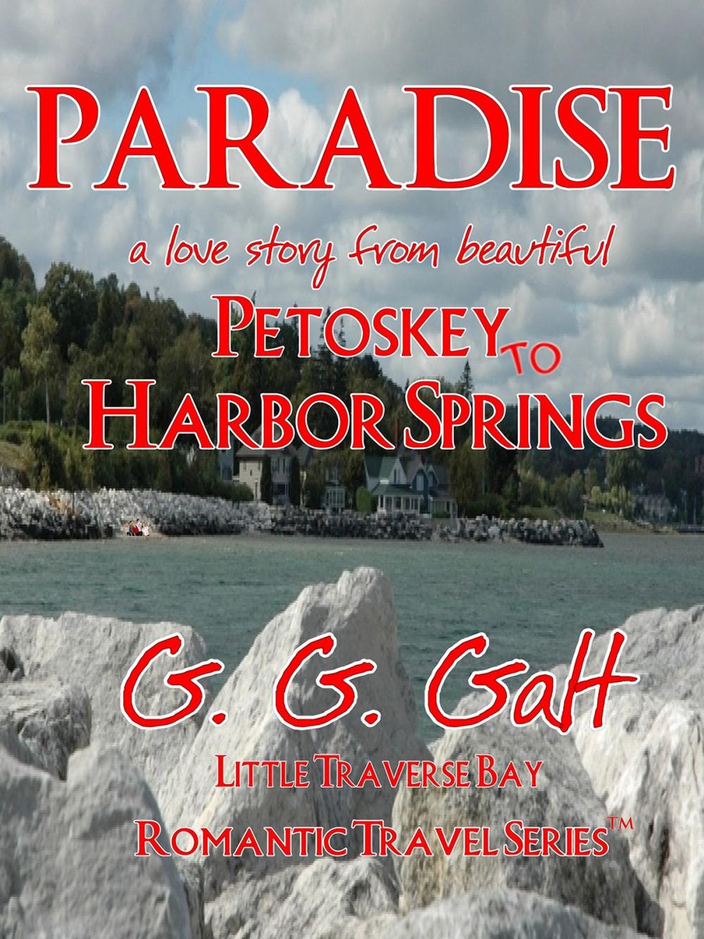 Big bigCover of Paradise 1: A Love Story from Petoskey to Harbor Springs