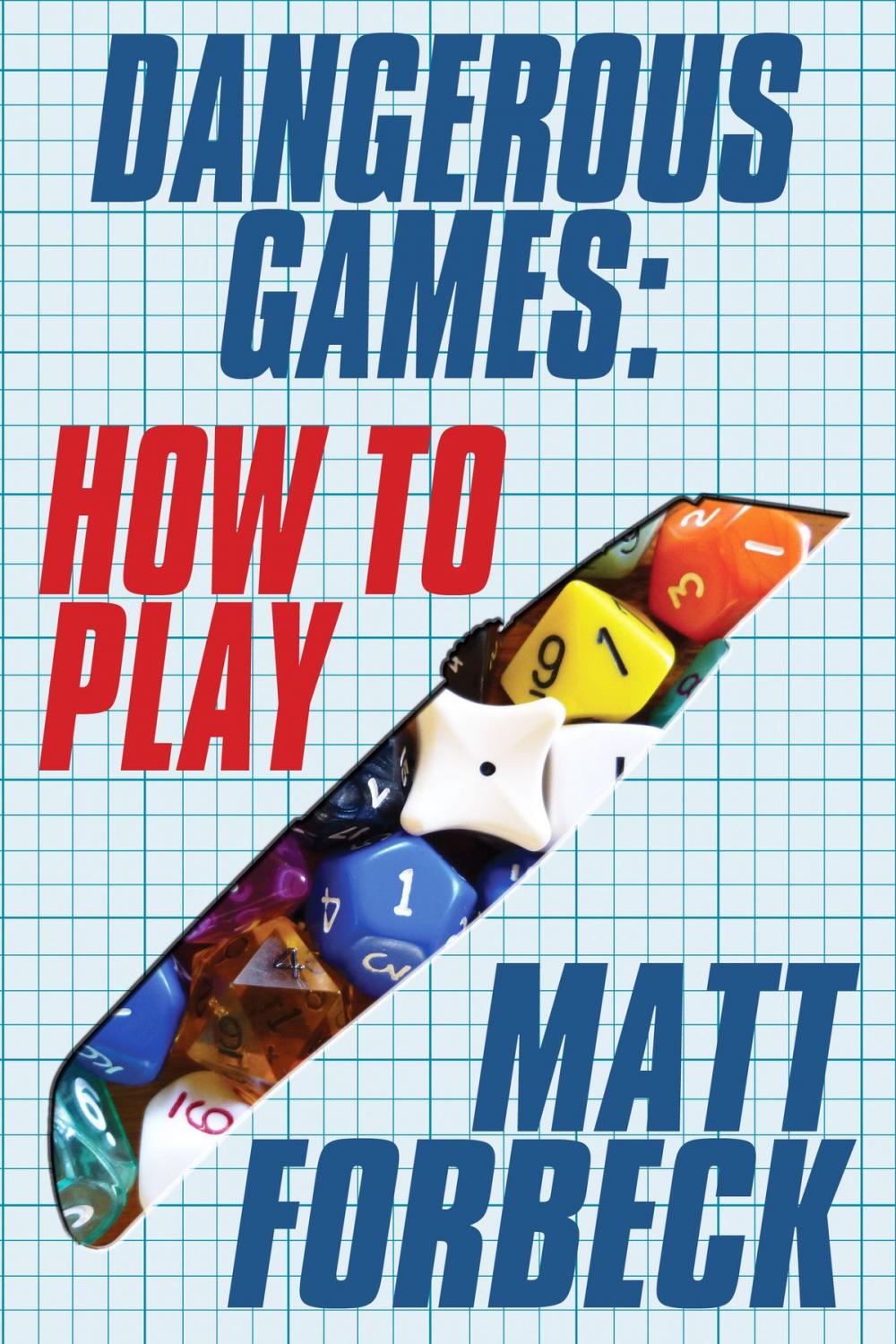 Big bigCover of Dangerous Games: How to Play