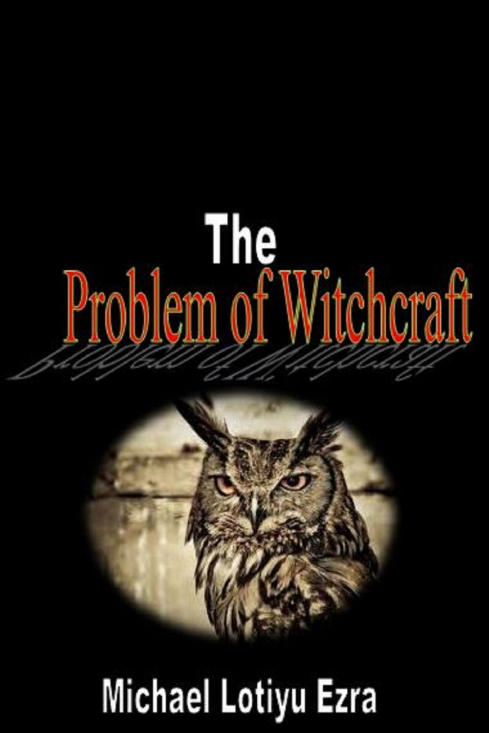 Big bigCover of The Problem of Witchcraft