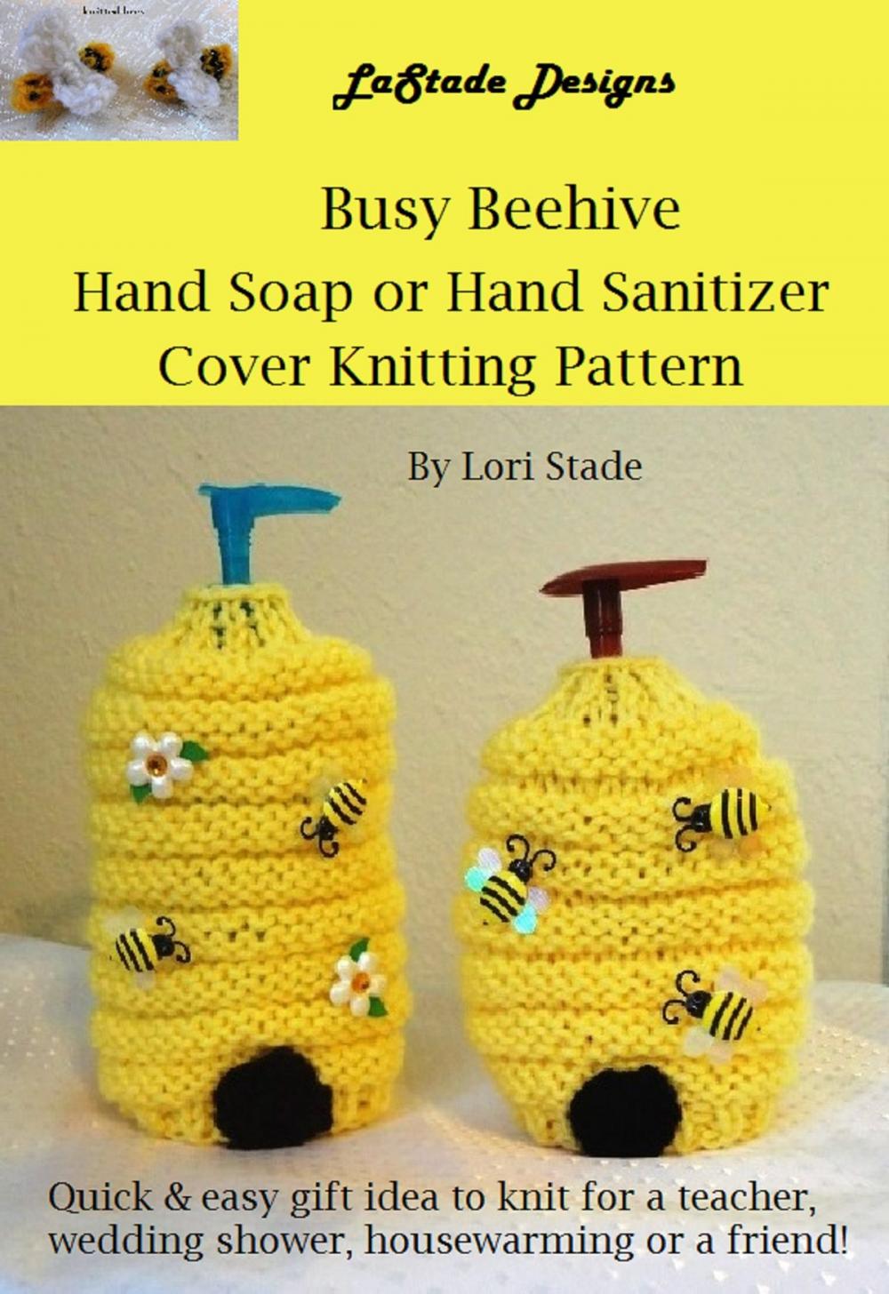 Big bigCover of Busy Beehive Hand Soap or Hand Sanitizer Dispenser Cover Knitting Pattern