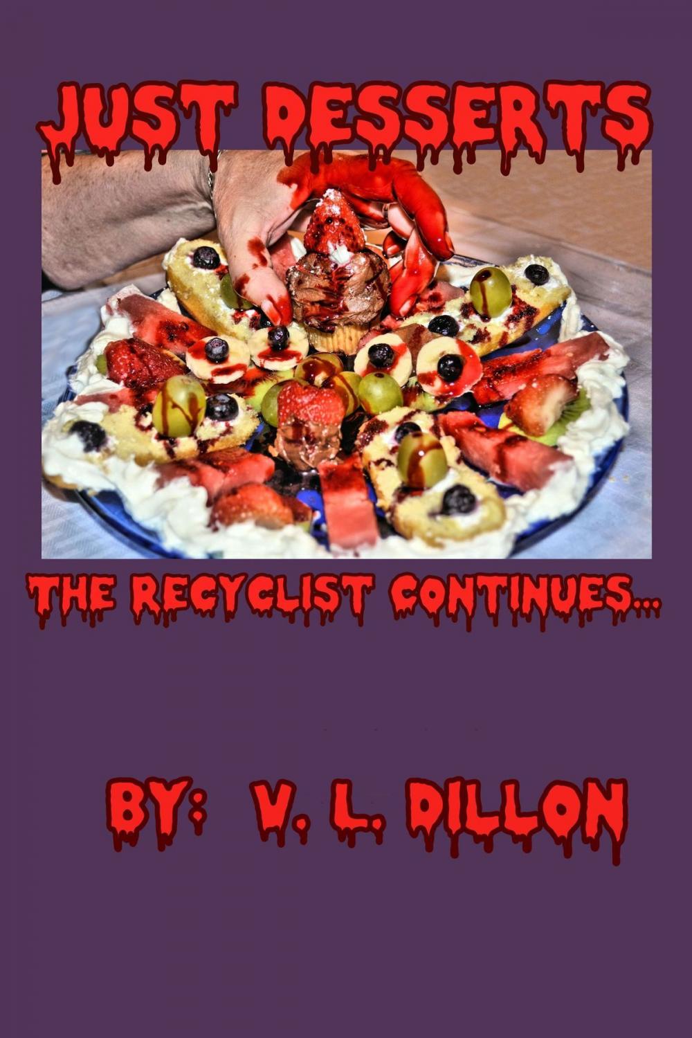 Big bigCover of Just Desserts: The Recyclist Continues....