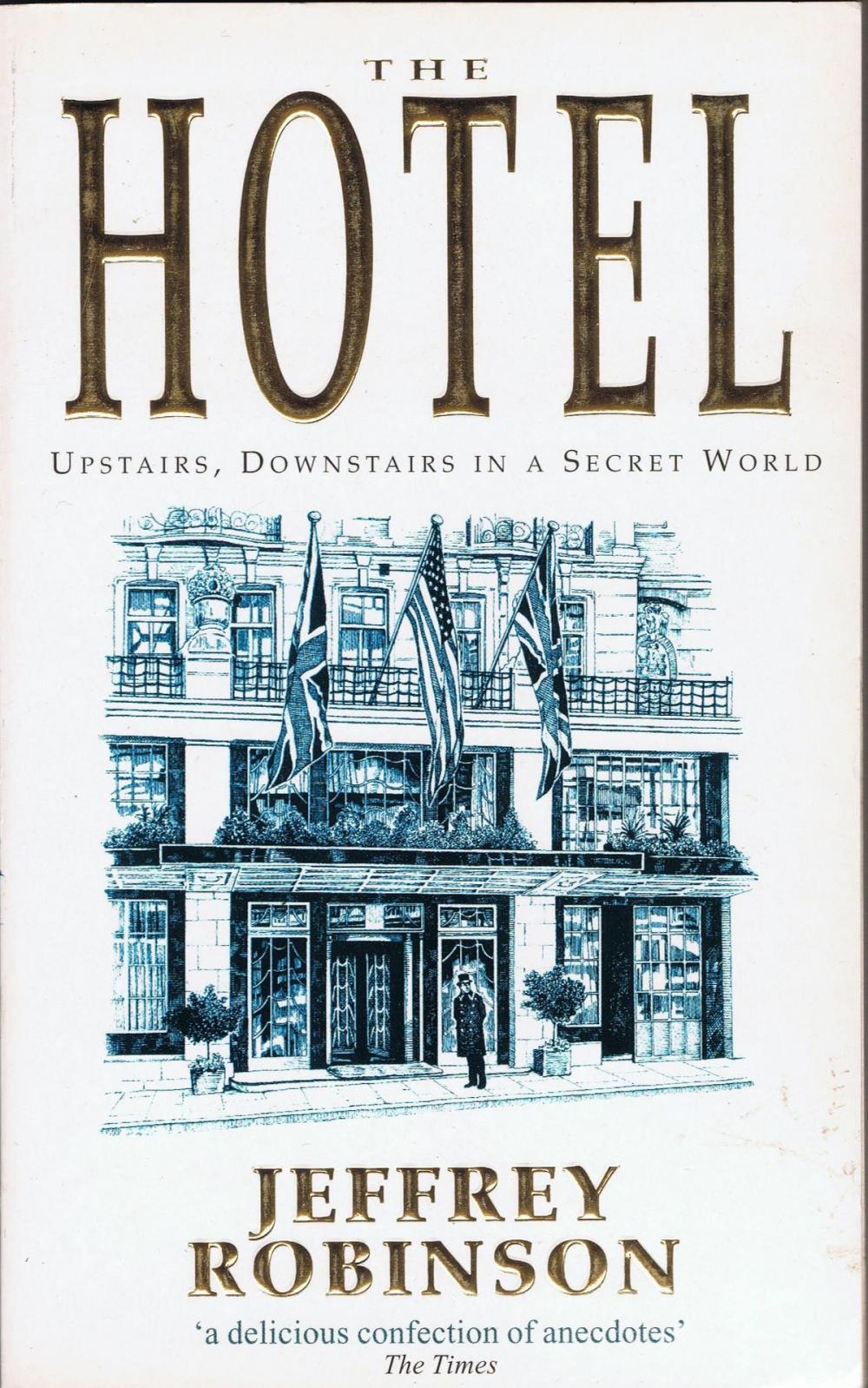 Big bigCover of The Hotel: Upstairs, Downstairs in a Secret World