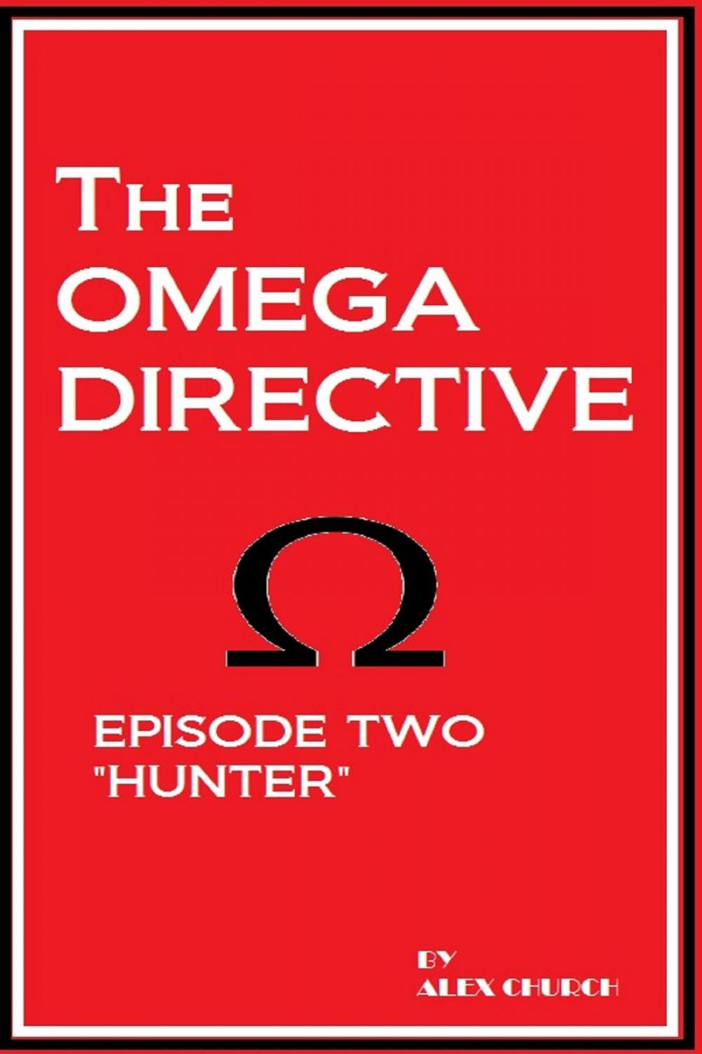 Big bigCover of The Omega Directive Episode Two "Hunter"