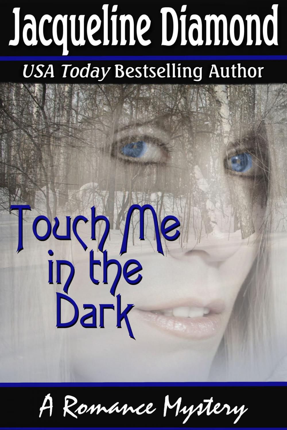 Big bigCover of Touch Me in the Dark: A Romance Mystery