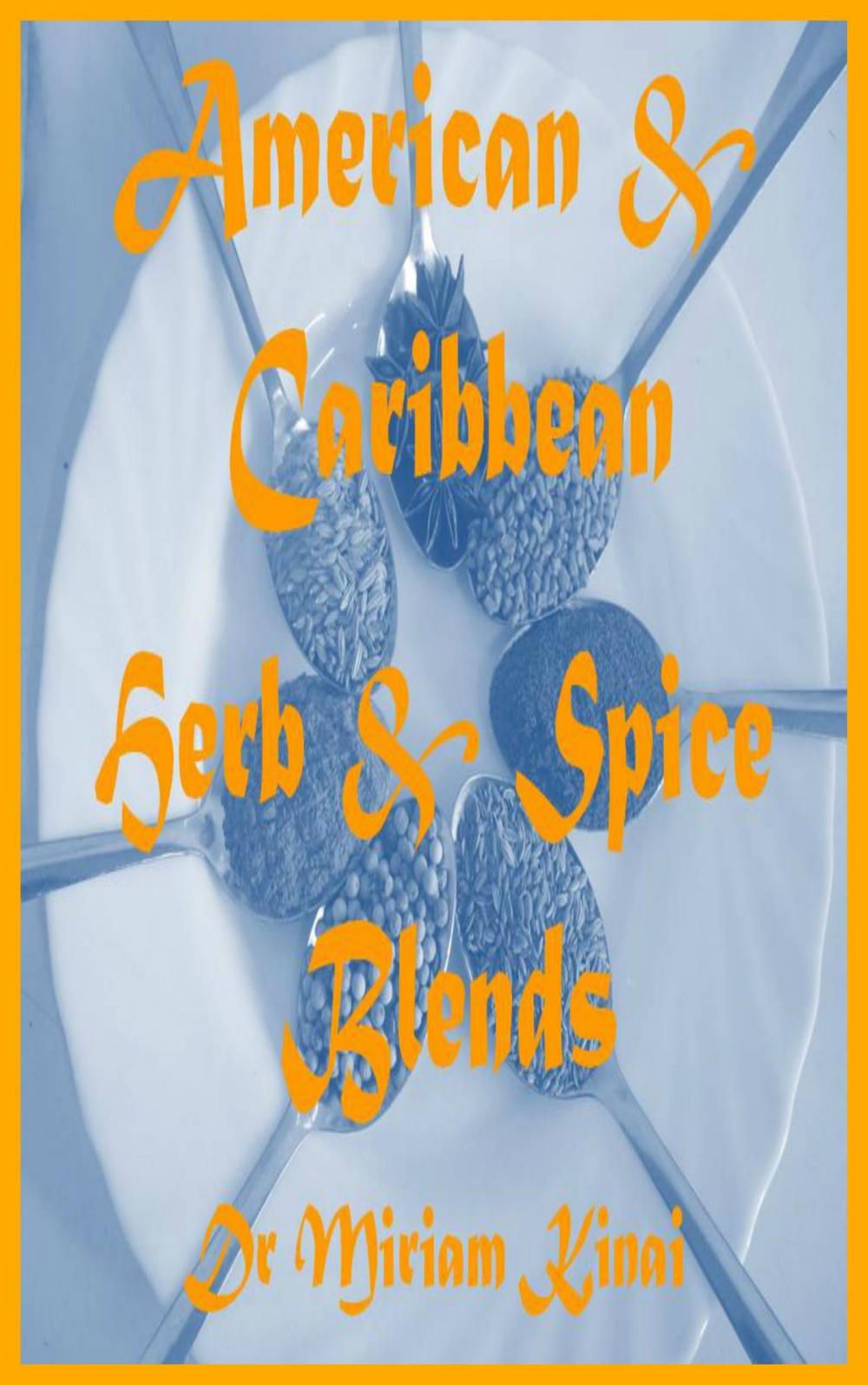 Big bigCover of Herb and Spice Blends: American and Caribbean