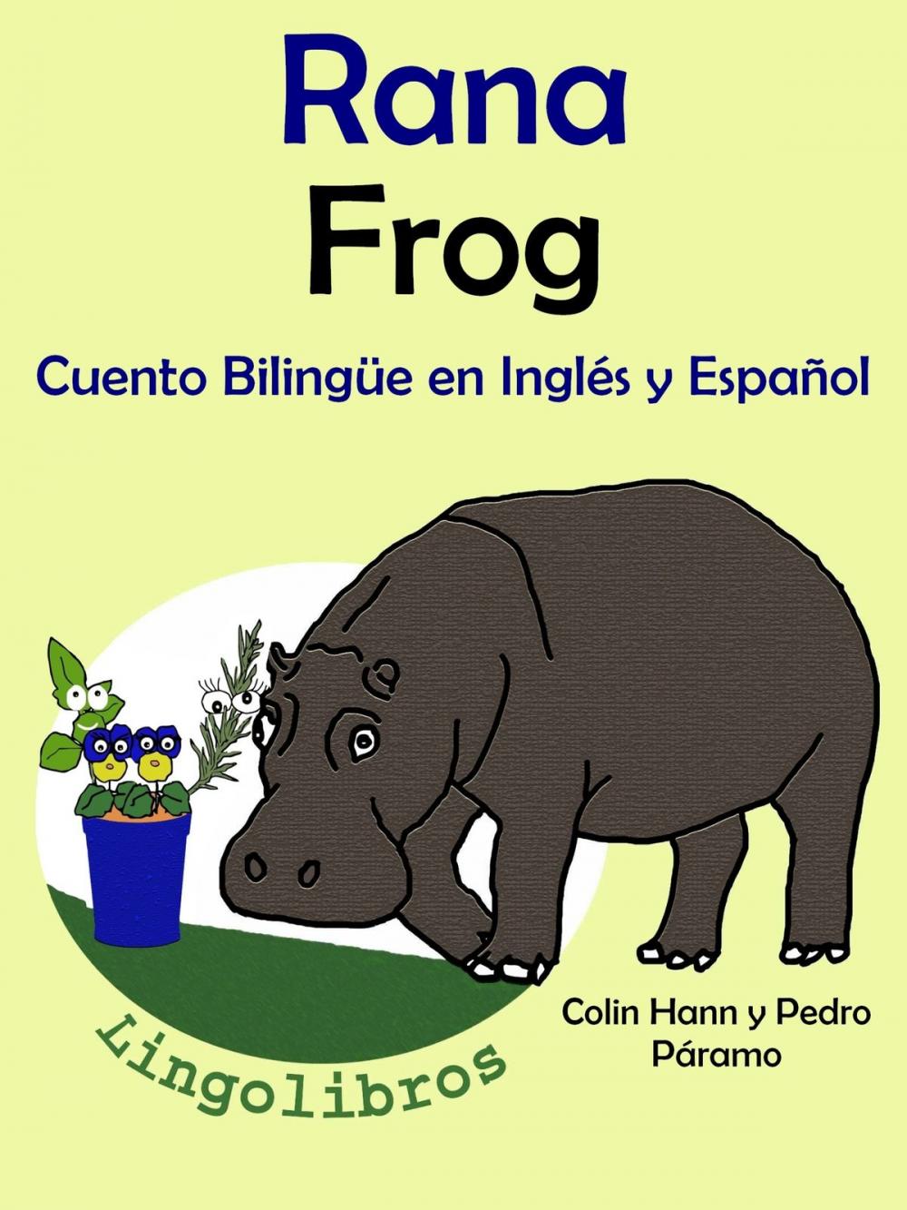 Big bigCover of Cuento Bilingüe en Español e Inglés: Rana - Frog. Colección Aprender Inglés.