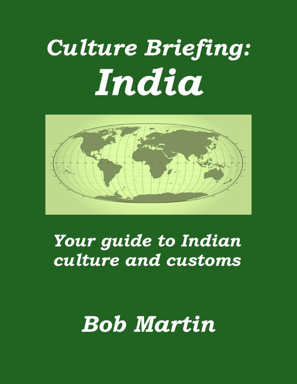 Big bigCover of Culture Briefing: India - Your guide to Indian culture and customs