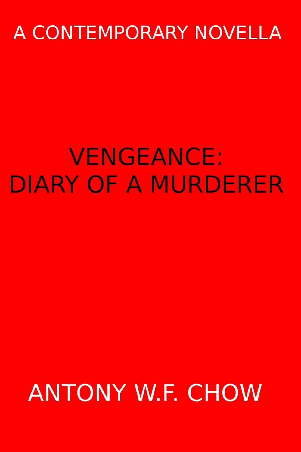 Big bigCover of Vengeance: Diary of a Murderer (A Contemporary Novella)