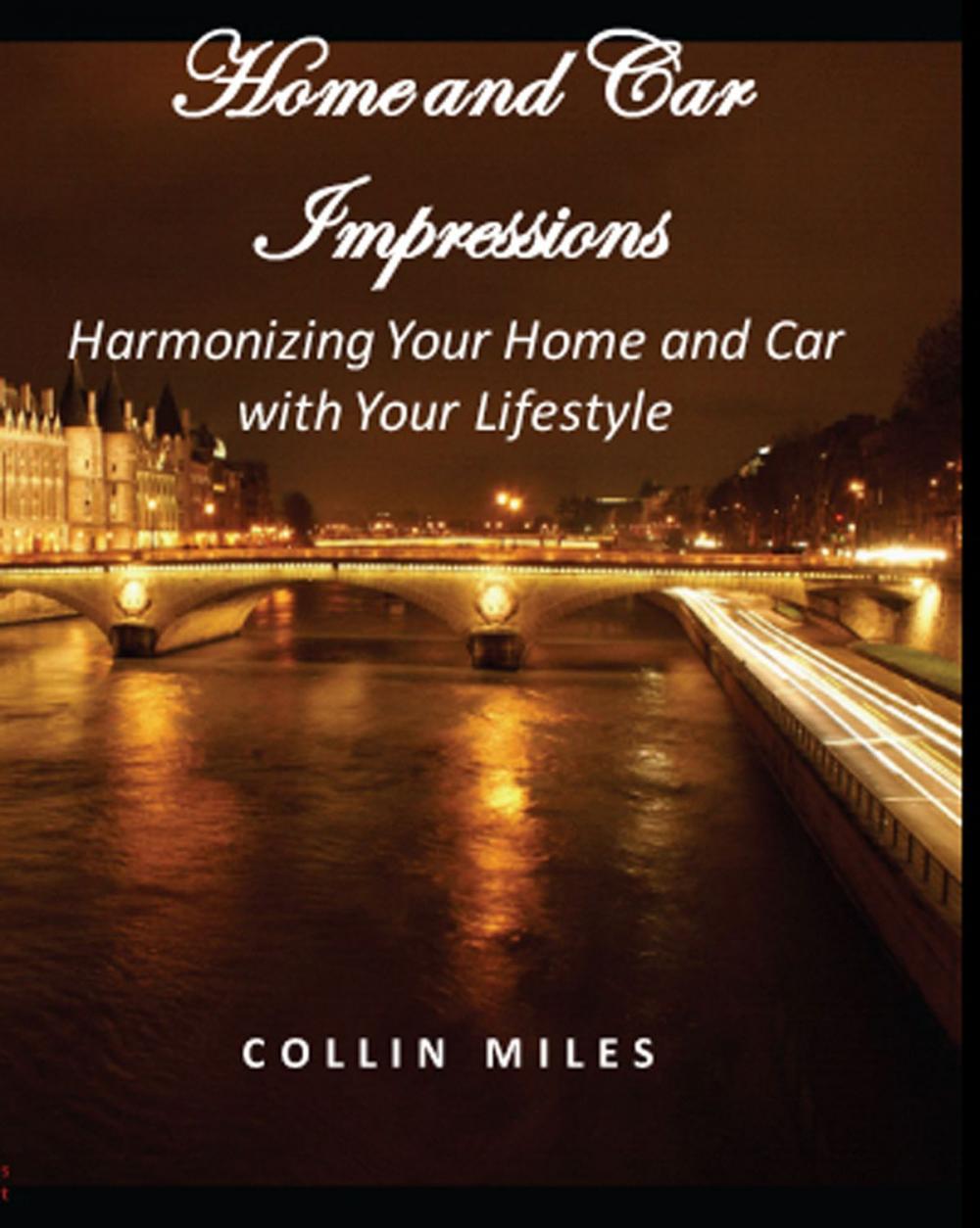 Big bigCover of Home and Car Impressions: Harmonizing Your Home and Car with Your Lifestyle