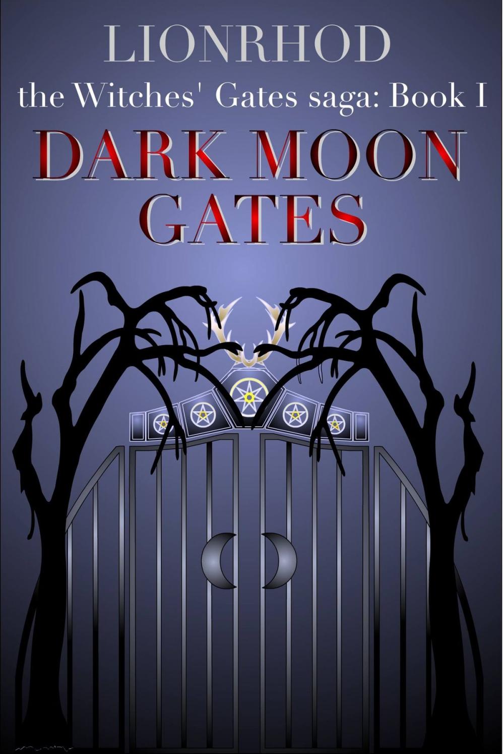 Big bigCover of Dark Moon Gates: Witches' Gates Saga Book 1