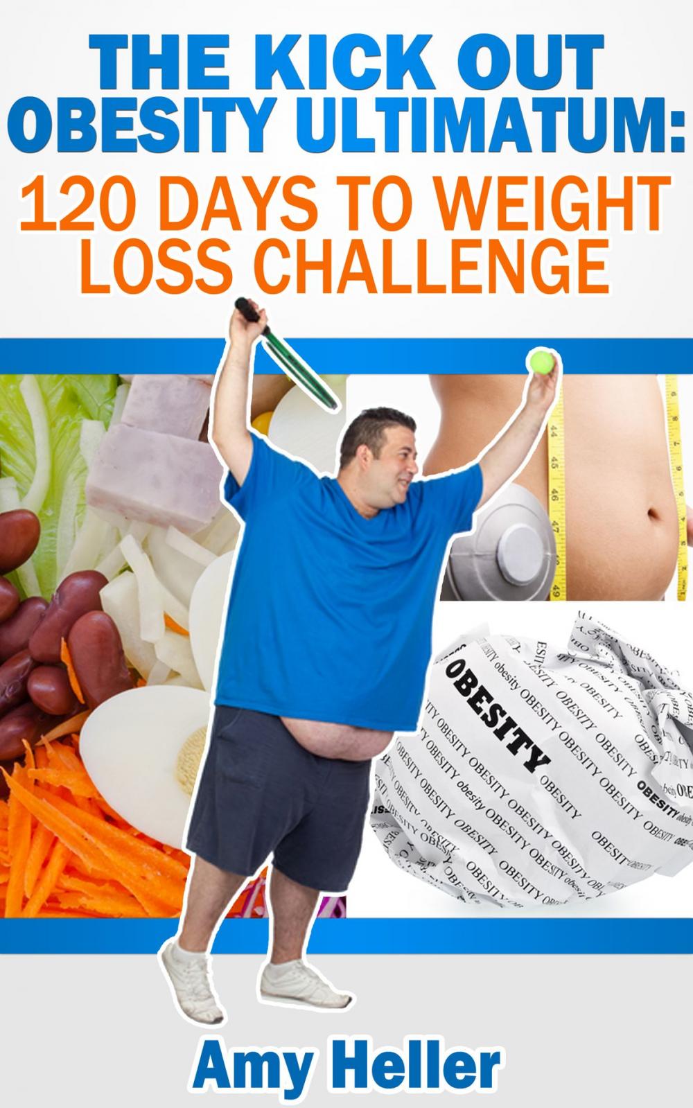 Big bigCover of The Kick out Obesity Ultimatum: 120 days to weight loss challenge