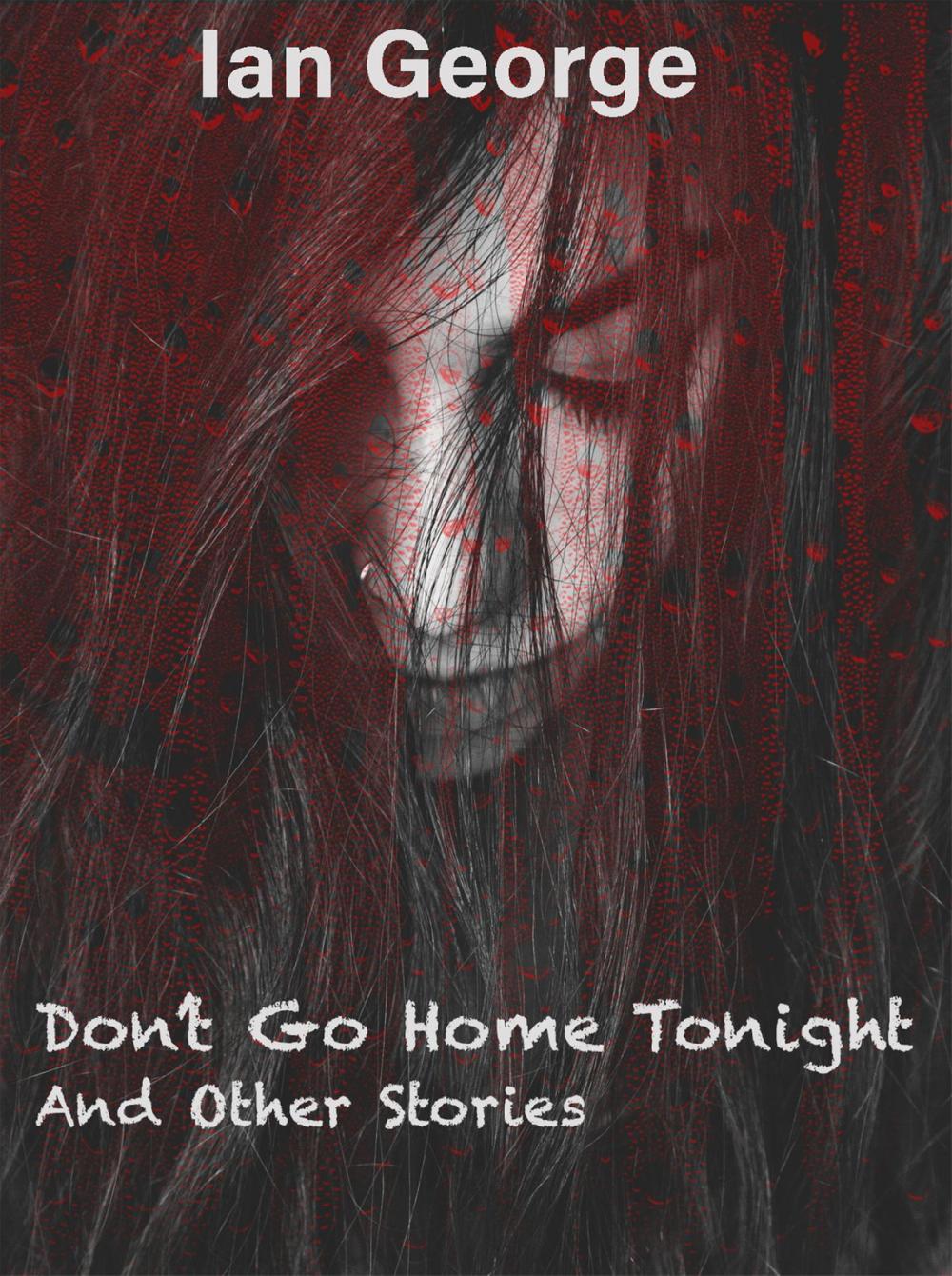 Big bigCover of Don't go Home Tonight and other tales of Mystery and the Supernatural