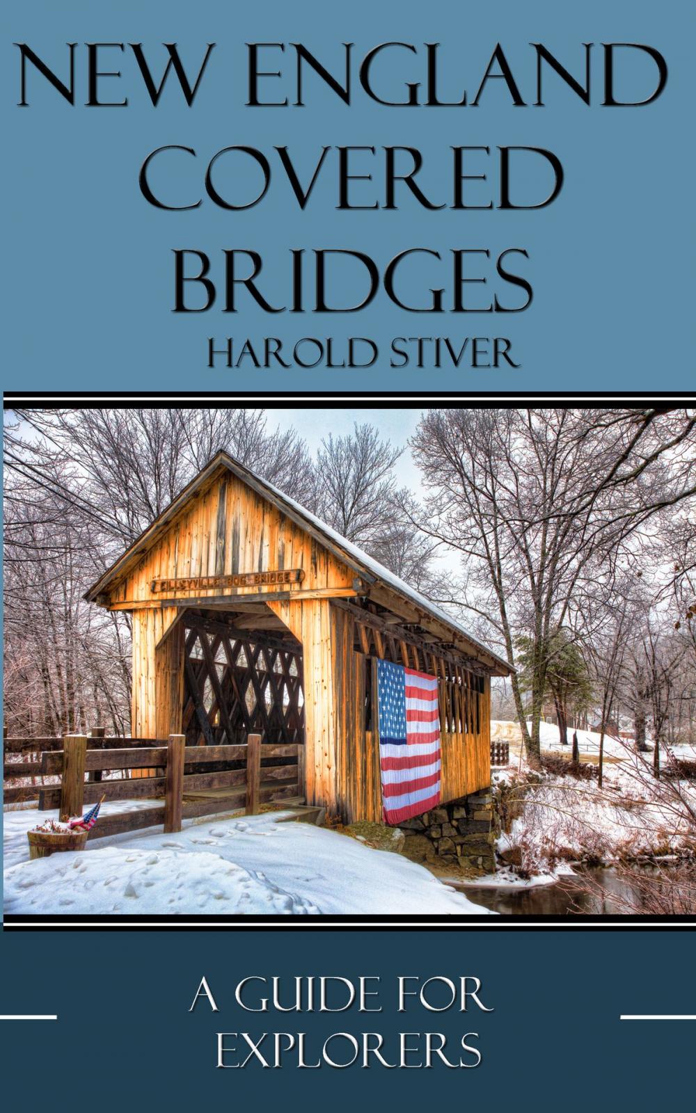 Big bigCover of New England Covered Bridges