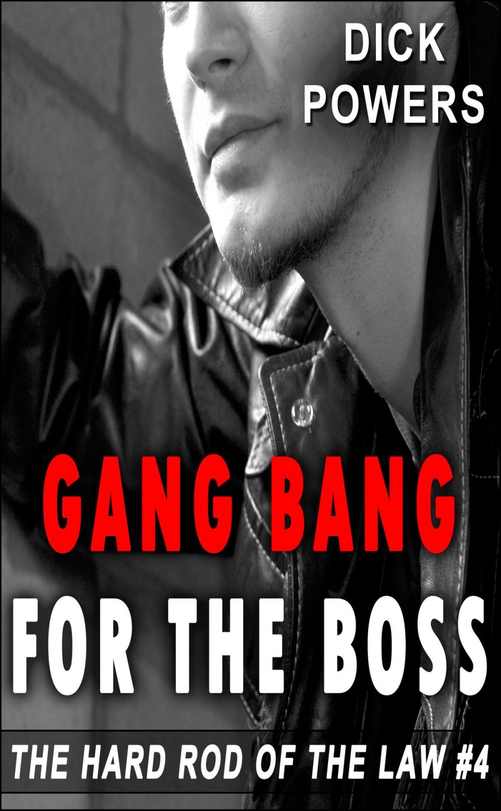 Big bigCover of Gang Bang For The Boss (The Hard Rod of The Law #4)