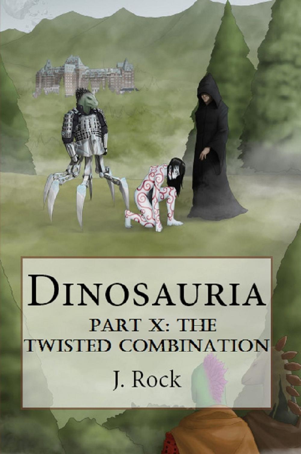 Big bigCover of Dinosauria: Part X: The Twisted Combination