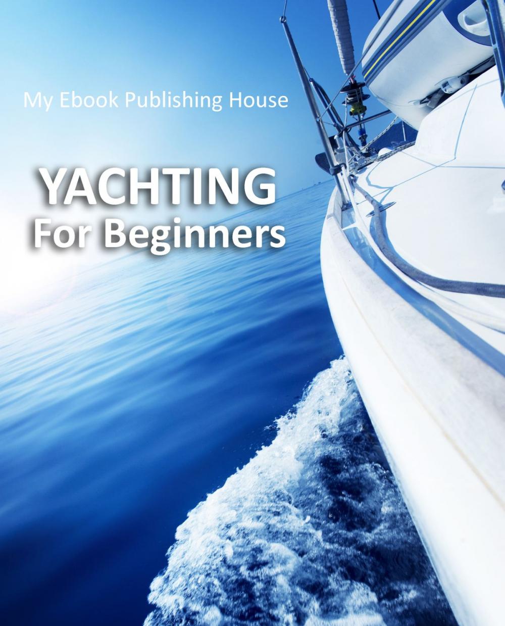 Big bigCover of Yachting For Beginners