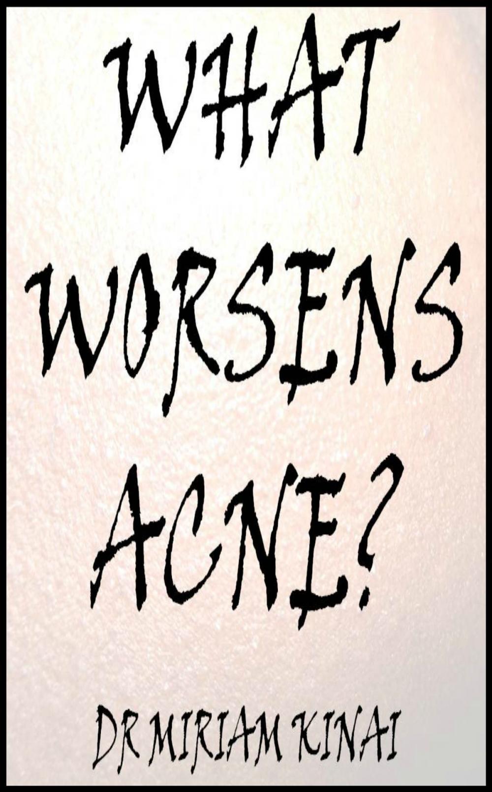 Big bigCover of What Worsens Acne?