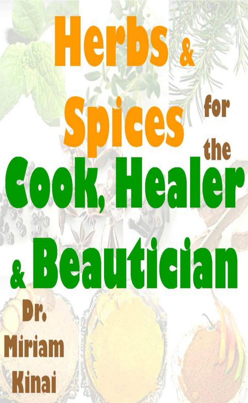 Big bigCover of Herbs & Spices for the Cook, Healer & Beautician