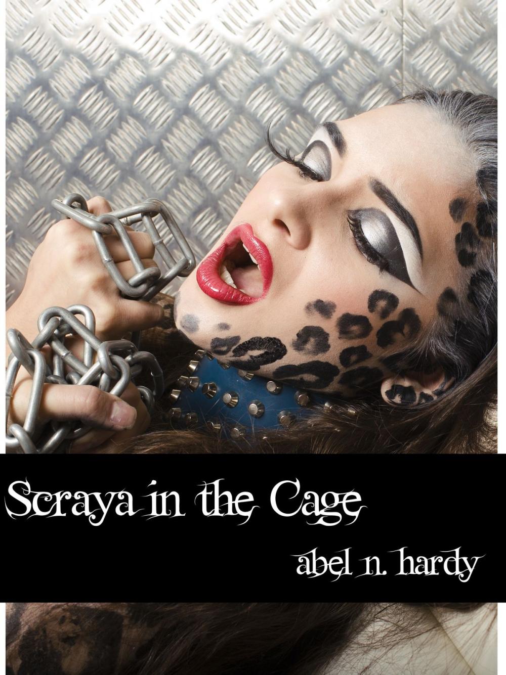 Big bigCover of Scraya in the Cage (The Mistress of Tilya Part 4)