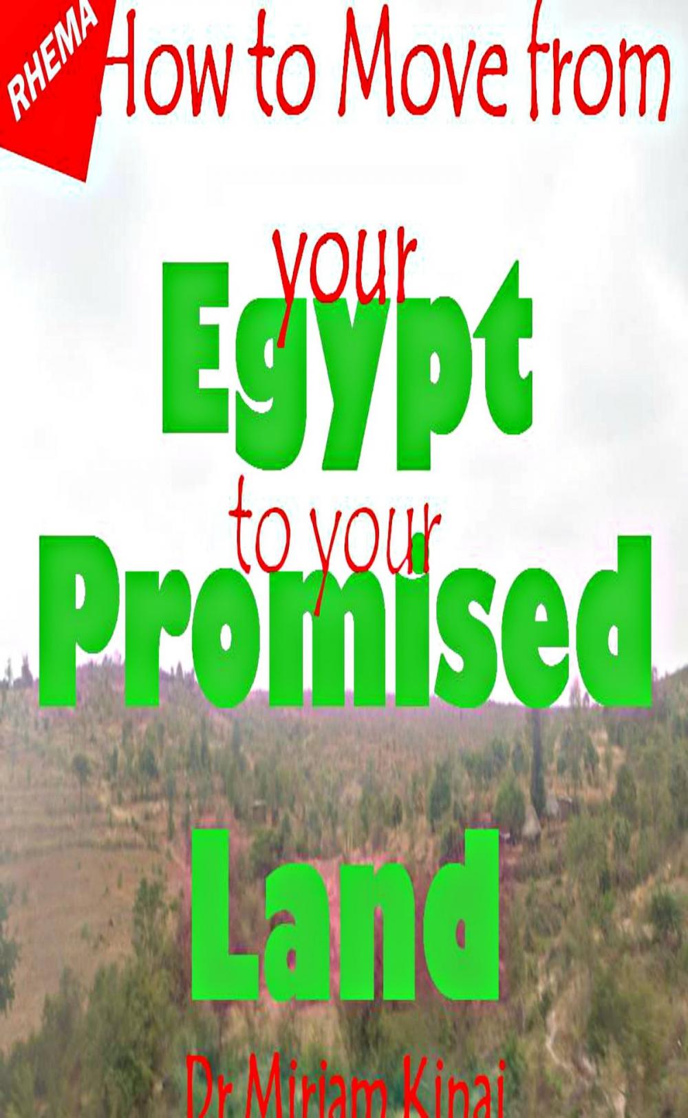 Big bigCover of Rhema: How to Move from your Egypt to your Promised Land