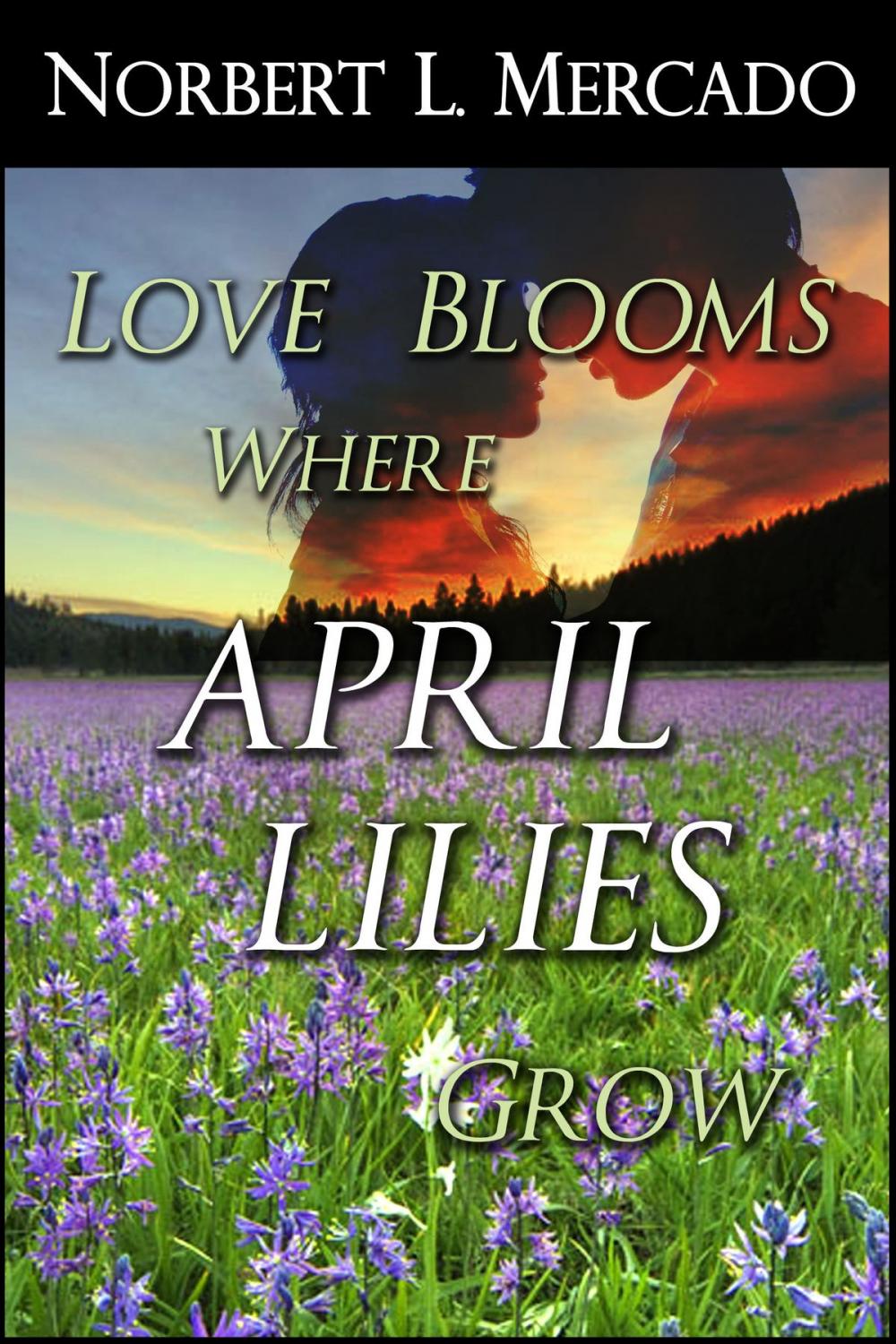 Big bigCover of Love Blooms Where April Lilies Grow