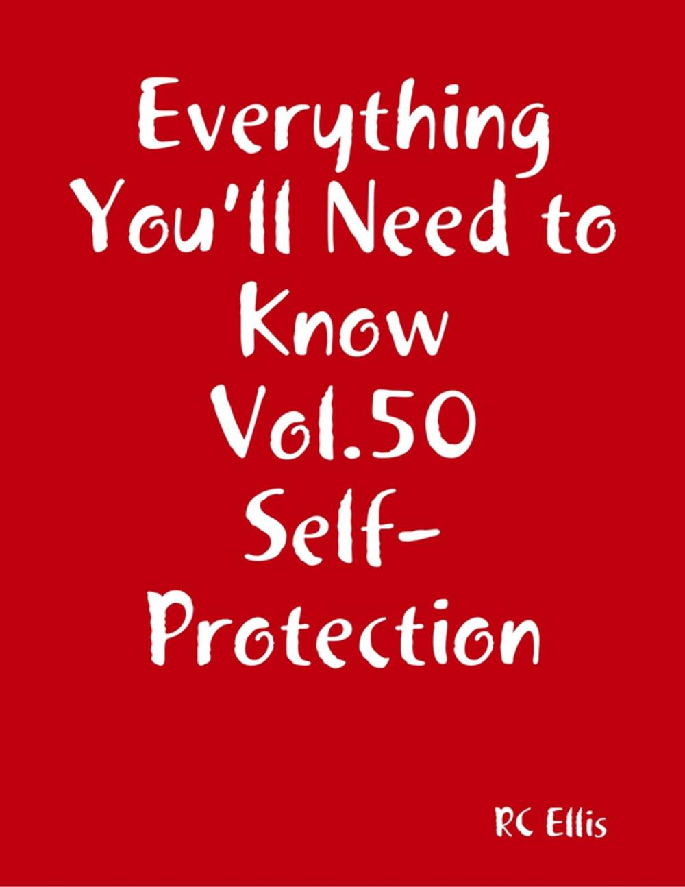 Big bigCover of Everything You’ll Need to Know Vol.50 Self-Protection