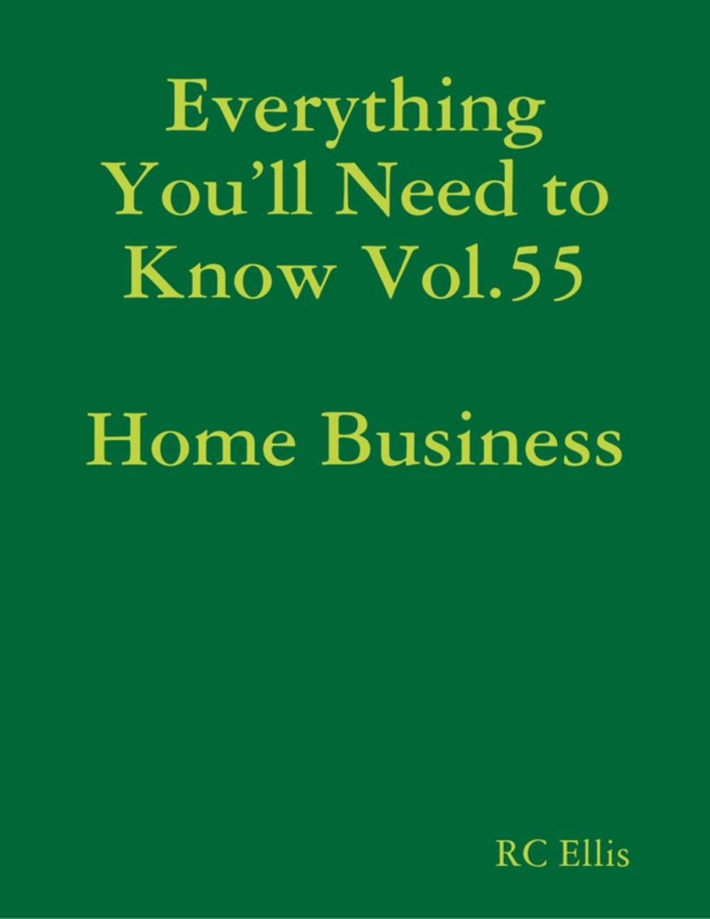 Big bigCover of Everything You’ll Need to Know Vol.55 Home Business